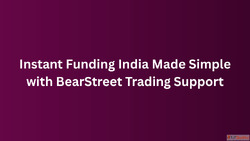 Instant Funding India Made Simple with BearStreet Trading Su...