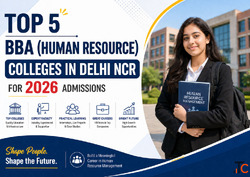 Top 5 BBA Human Resource Colleges in Delhi NCR for 2026 Admissions