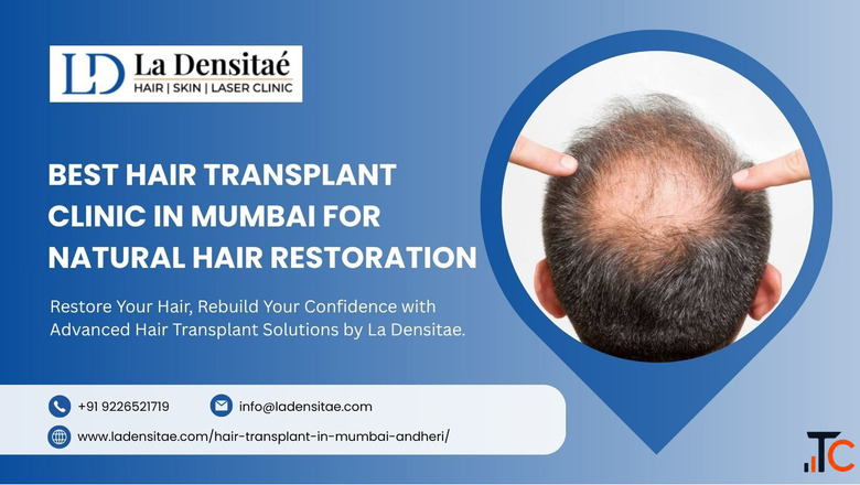 Best Hair Transplant Clinic in Mumbai for Natural Hair Restoration