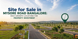 Site for Sale in Mysore Road Bangalore