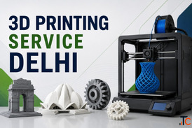 3D Printing Service Delhi - Fast Accurate Affordable Prototyping Solutions