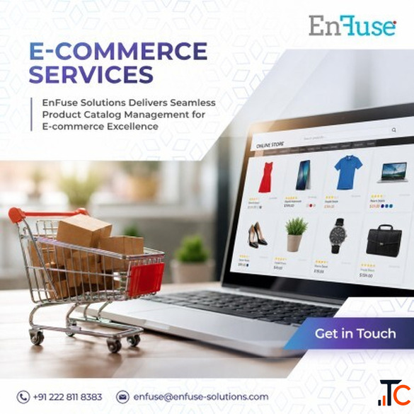EnFuse Solutions Delivers Seamless Product Catalog Management for E-commerce Excellence