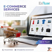 EnFuse Solutions Delivers Seamless Product Catalog Management for E-commerce Excellence