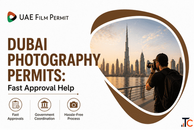 UAE Film Permit Reliable Dubai Photography Permit Solutions