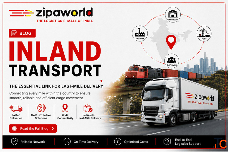 Fast Reliable Inland Transport - Zipaworld