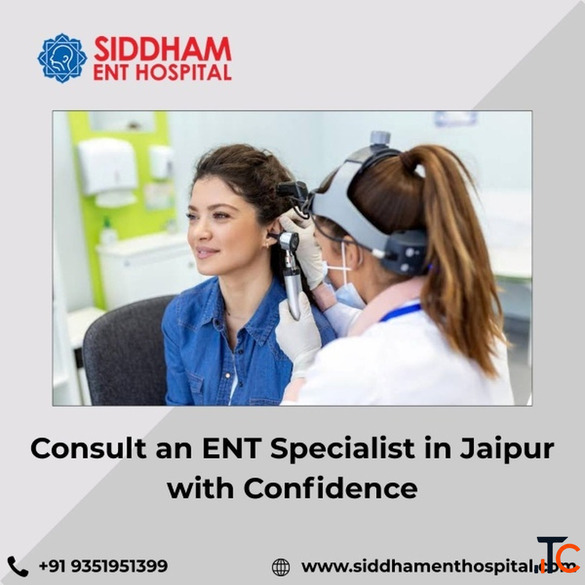 Consult an ENT Specialist in Jaipur with Confidence