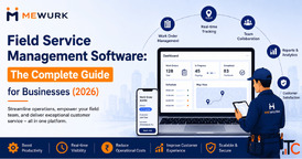 Field Service Management Software The Complete Guide for Businesses 2026
