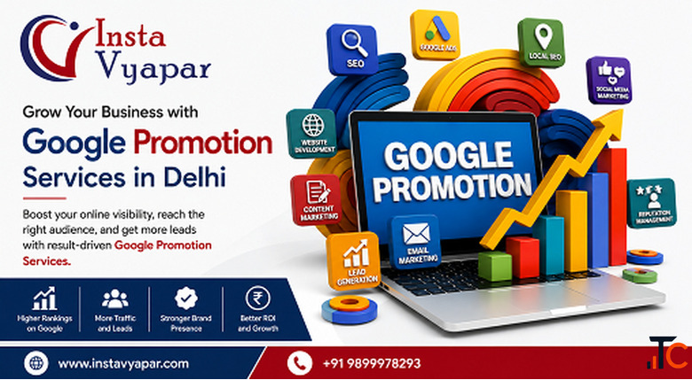 How We at Insta Vyapar Help Businesses Grow with Google Promotion Services in Delhi
