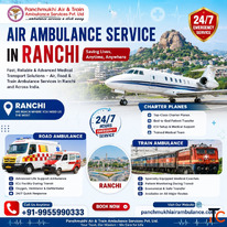 Get Panchmukhi Air Ambulance Service in Ranchi Which Offers Urgent Patient Transfer