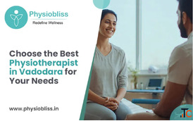 Choose the Best Physiotherapist in Vadodara for Your Needs