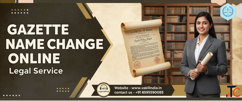 Expert Gazette Name Change Solutions Vakil India