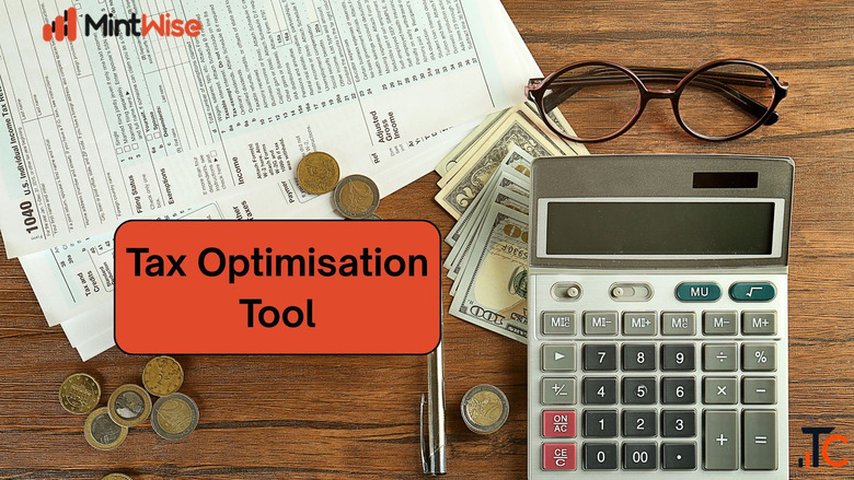 Tax Optimisation Tool Plan Smarter Save More on Taxes MintWise