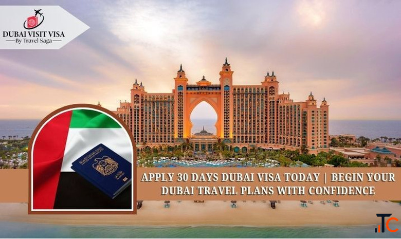 Apply 30 Days Dubai Visa Today Begin Your Dubai Travel Plans with Confidence