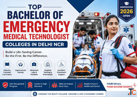 Top Bachelor of Emergency Medical Technologist Colleges in Delhi NCR