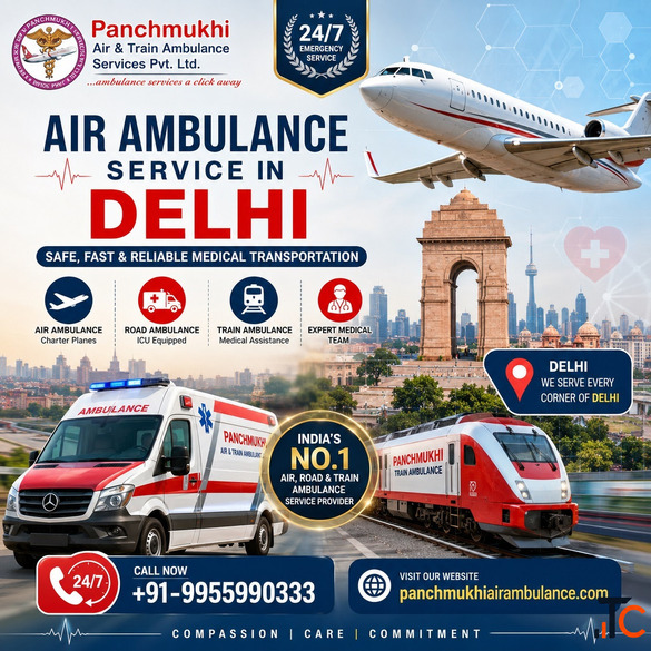 Panchmukhi Air Ambulance in Delhi - Ensuring Comfort Safety and Peace of Mind
