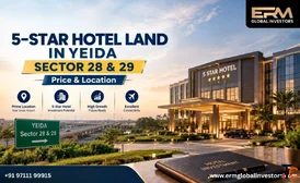 5-Star Hotel Land in YEIDA Sector 28 29 Price Location