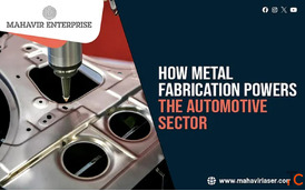 How Metal Fabrication Powers the Automotive Sector