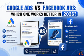 Google Ads vs Facebook Ads Which One Works Better in 2026