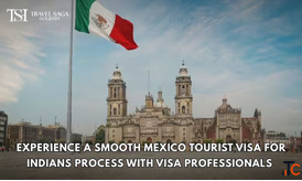 Experience a Smooth Mexico Tourist Visa for Indians Process with Visa Professionals