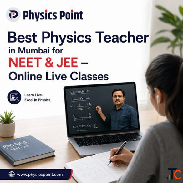 Best Physics Teacher in Mumbai for NEET JEE - Online Live Classes