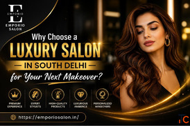 Emporio Salon - Luxury Salon in South Delhi for Elegant Beauty Transformations