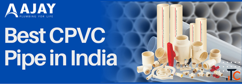 Best CPVC Pipe in India