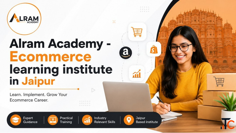 Alram Academy - Ecommerce learning institute in Jaipur