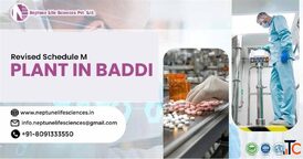 Revised Schedule M GMP Facility Baddi - Neptune Lifesciences