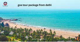 Goa Tour Package from Delhi Affordable Goa Holiday Packages