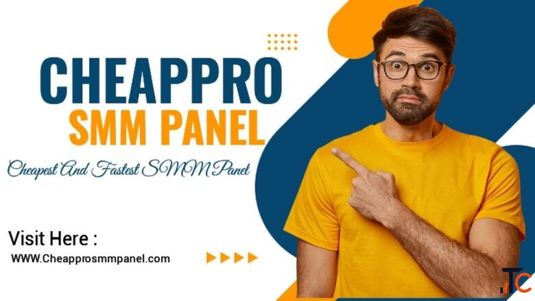 CheapProSMMPanel Cheapest SMM Panel Services