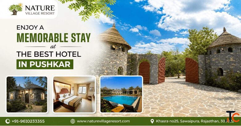 Enjoy a Memorable Stay at the Best Hotel in Pushkar
