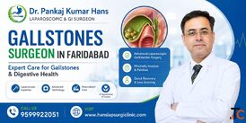 Gallbladder Surgeon Near Me in Faridabad Choosing the Right Specialist for Your Treatment