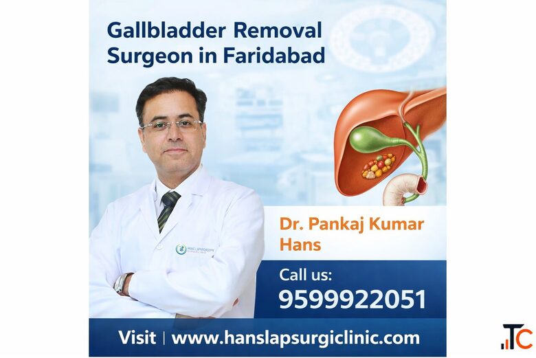 Gallbladder Surgeon Near Me in Faridabad Choosing the Right Specialist for Your Treatment