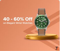 40 - 60 Off on Elegant Wrist Watches