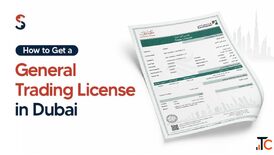 How to Get a General Trading License in Dubai