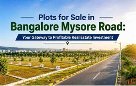 Plots for Sale in Bangalore Mysore Road