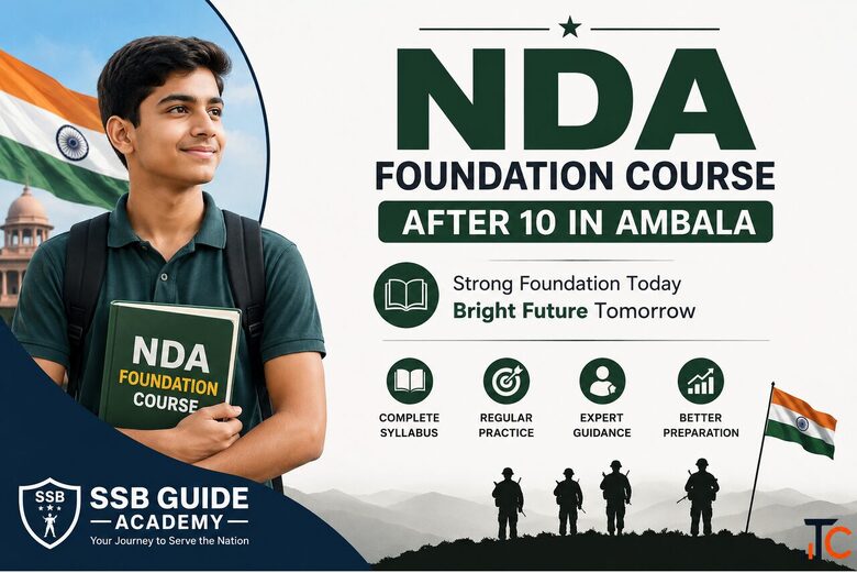NDA Foundation Course After 10 in Ambala for Strong NDA Preparation from Early Stage