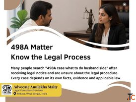 Advocate Anulekha Maity - Understanding the Legal Process in a 498A Matter