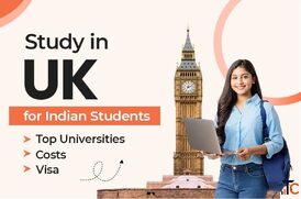 How Can Indian Students Plan Higher Studies in UK