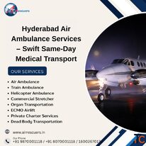 Hyderabad Air Ambulance Services - Swift Same-Day Medical Transport