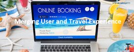 Merging User and Travel Experience Best UX Practices for Booking and Reservation Websites