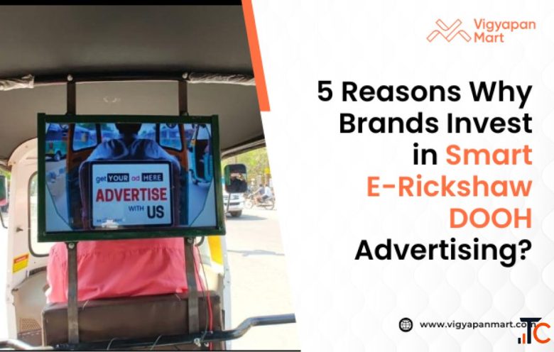 5 Reasons Smart E-Rickshaw DOOH Advertising Is Changing Transit Marketing in 2026