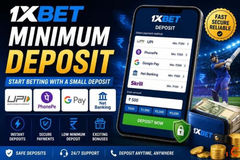 1xBet Minimum Deposit 2026 UPI PhonePe GPay Guide
