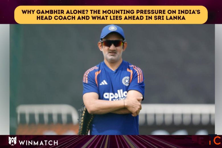 Get Rewarded and Win Big on Winmatch as Gautam Gambhir Faces His Most Critical Test