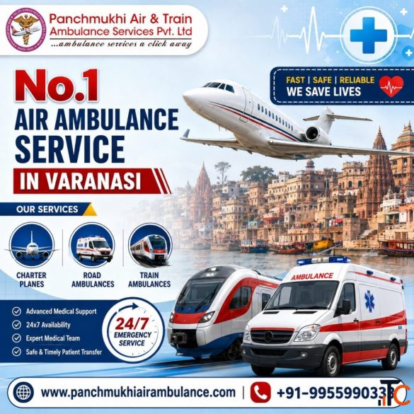 Panchmukhi Air Ambulance Service in Varanasi Is Always Available for You
