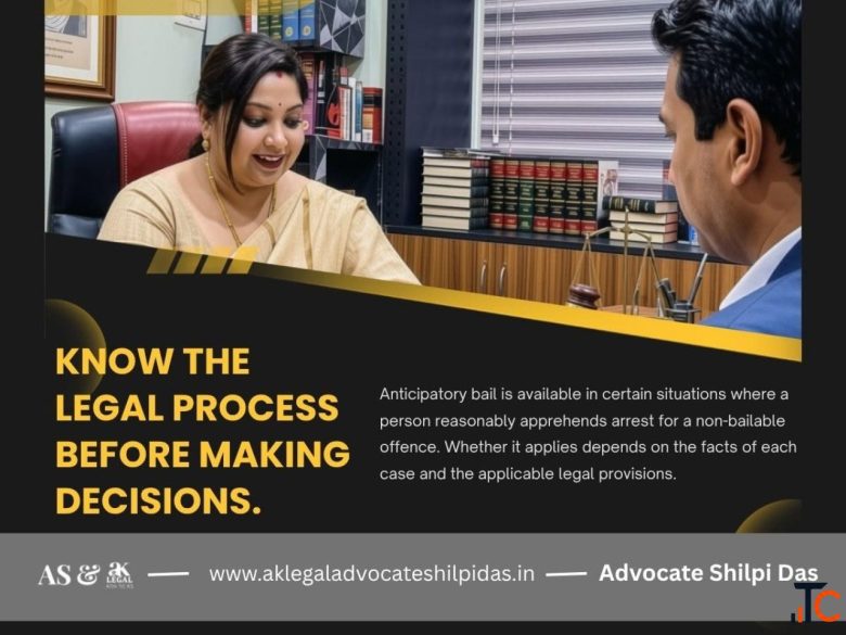 Advocate Shilpi Das - Anticipatory Bail When Can It Be Considered