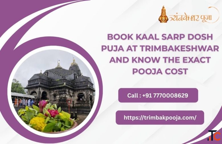 Book Kaal Sarp Dosh Puja at Trimbakeshwar and Know the Exact Pooja Cost