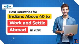 Best Countries for Indians Above 40 to Work Settle Abroad in 2026