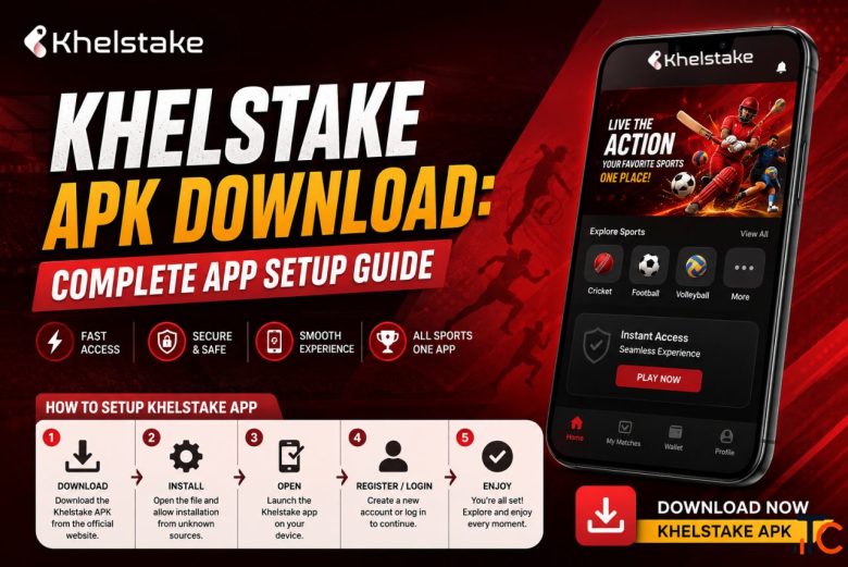 Khelstake APK Download Complete App Setup Guide