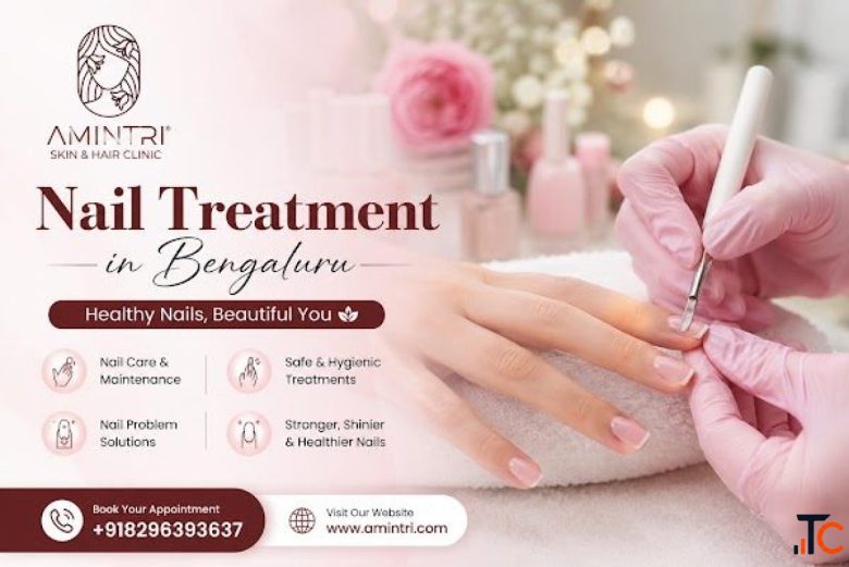 Nails Treatment Clinic in Bengaluru for Expert Nail Care